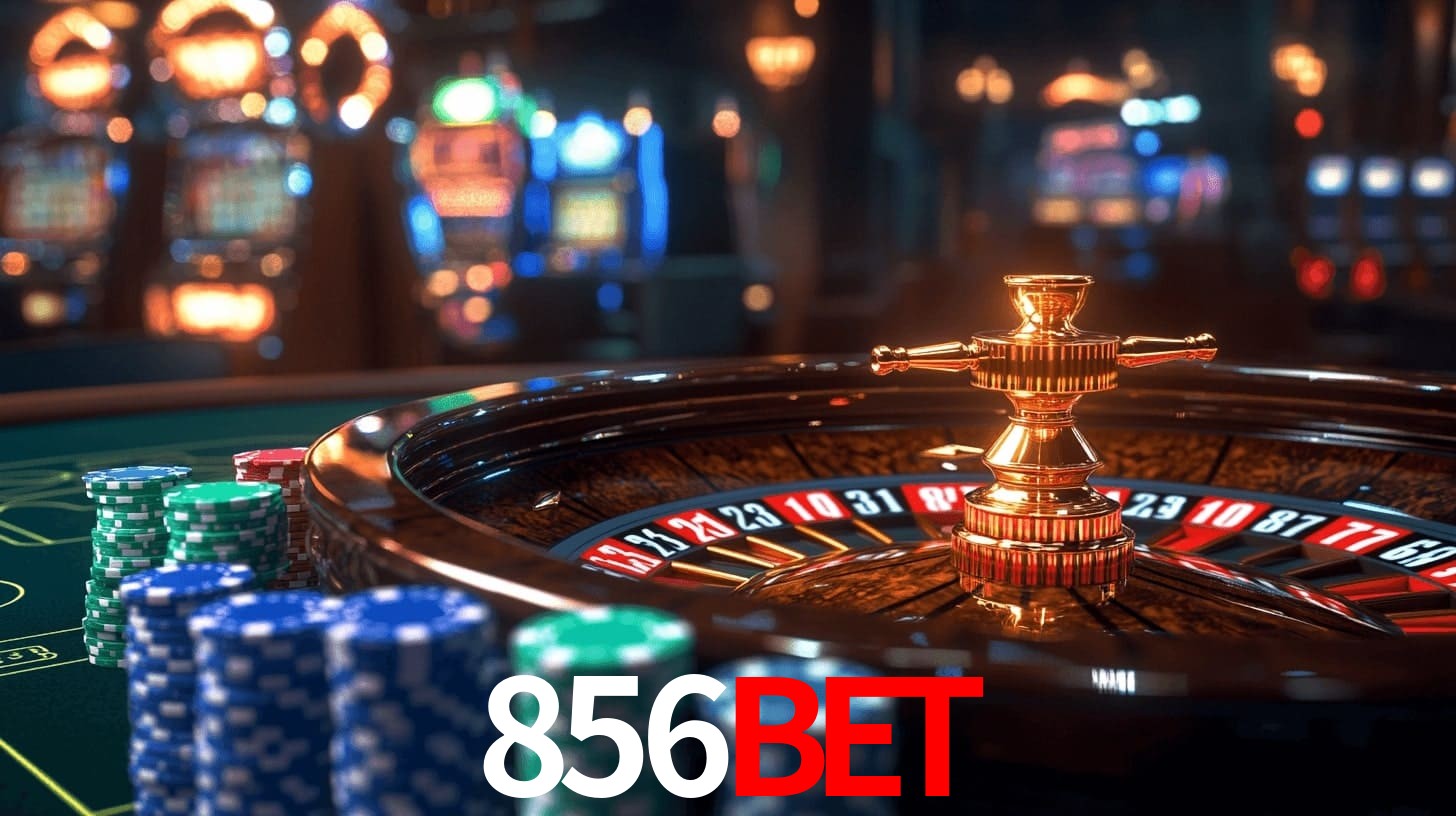 856bet: Jogos de Caça-Níqueis-Altas Recompensas, Roleta-Velocidade, Blackjack-Desafios Máximos